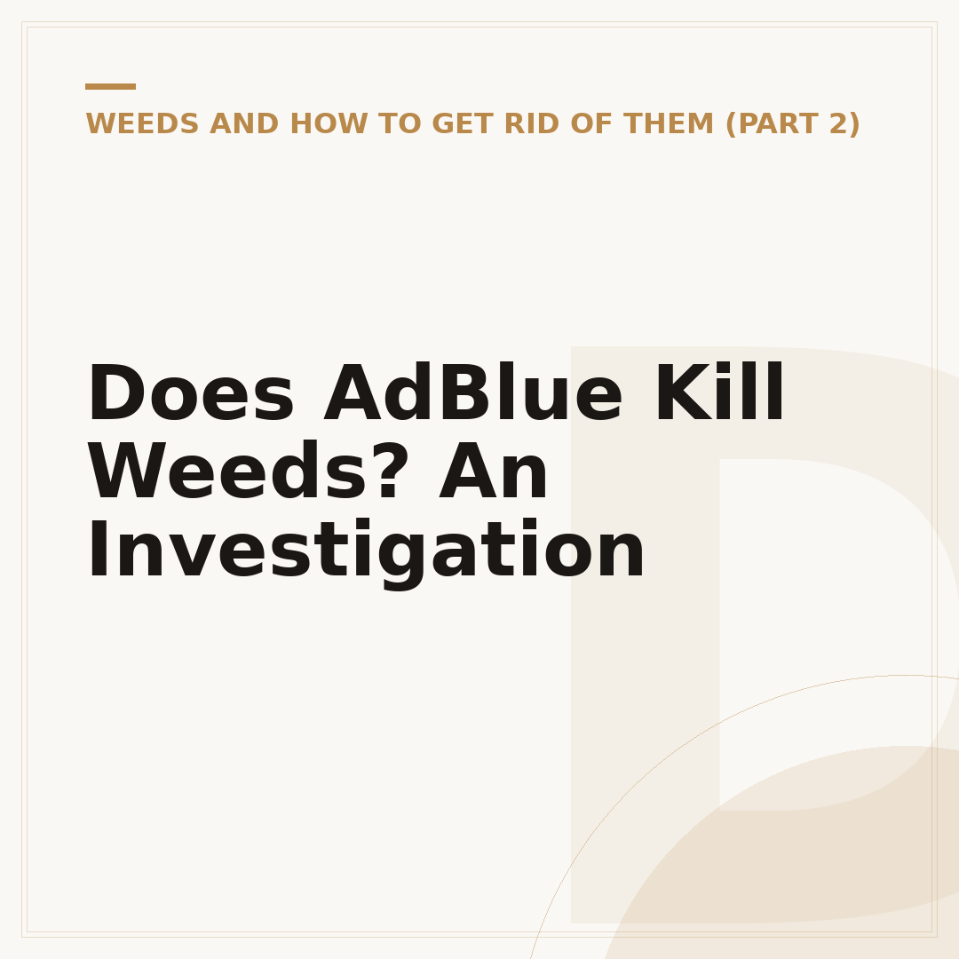 Does AdBlue Kill Weeds? An Investigation