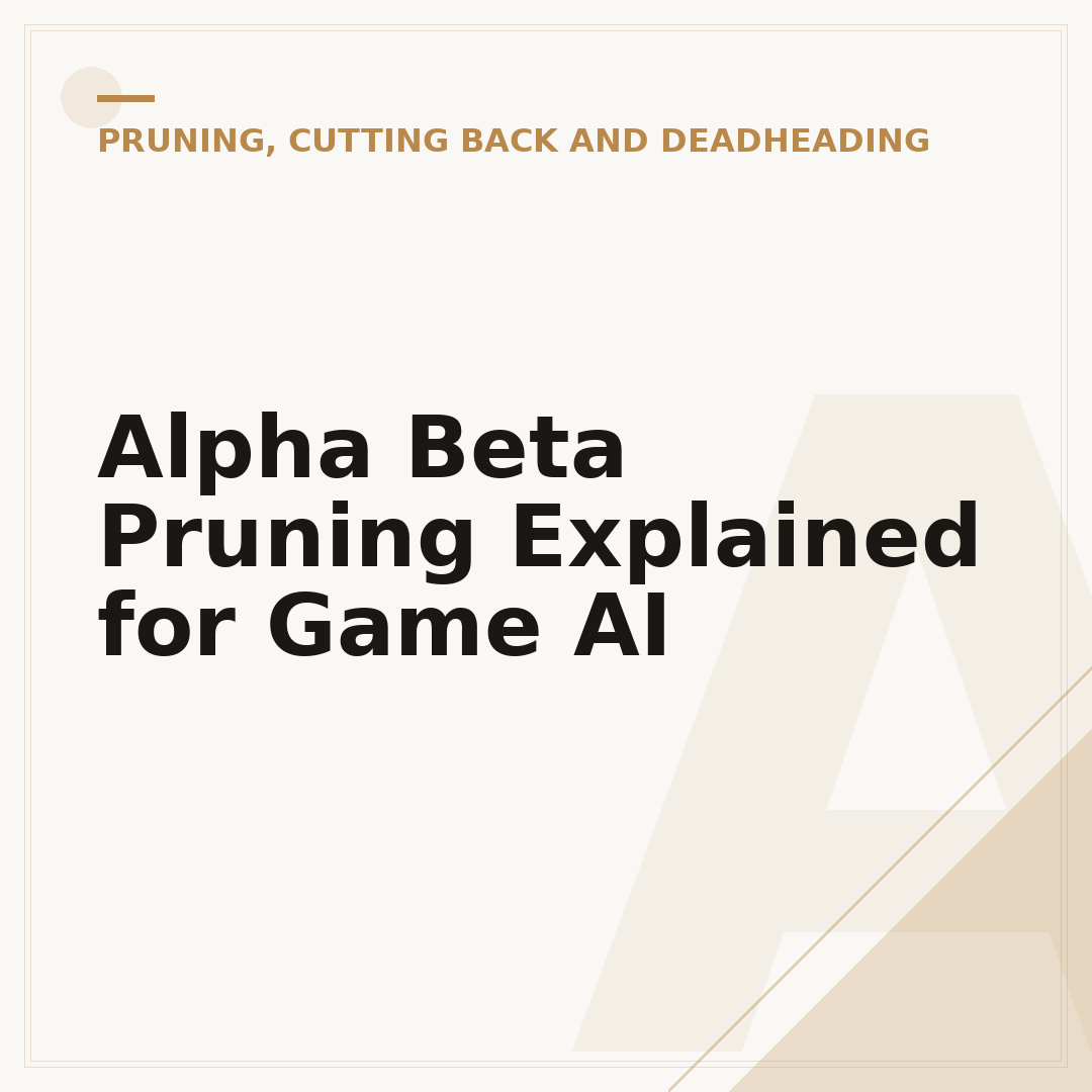 Alpha Beta Pruning Explained for Game AI