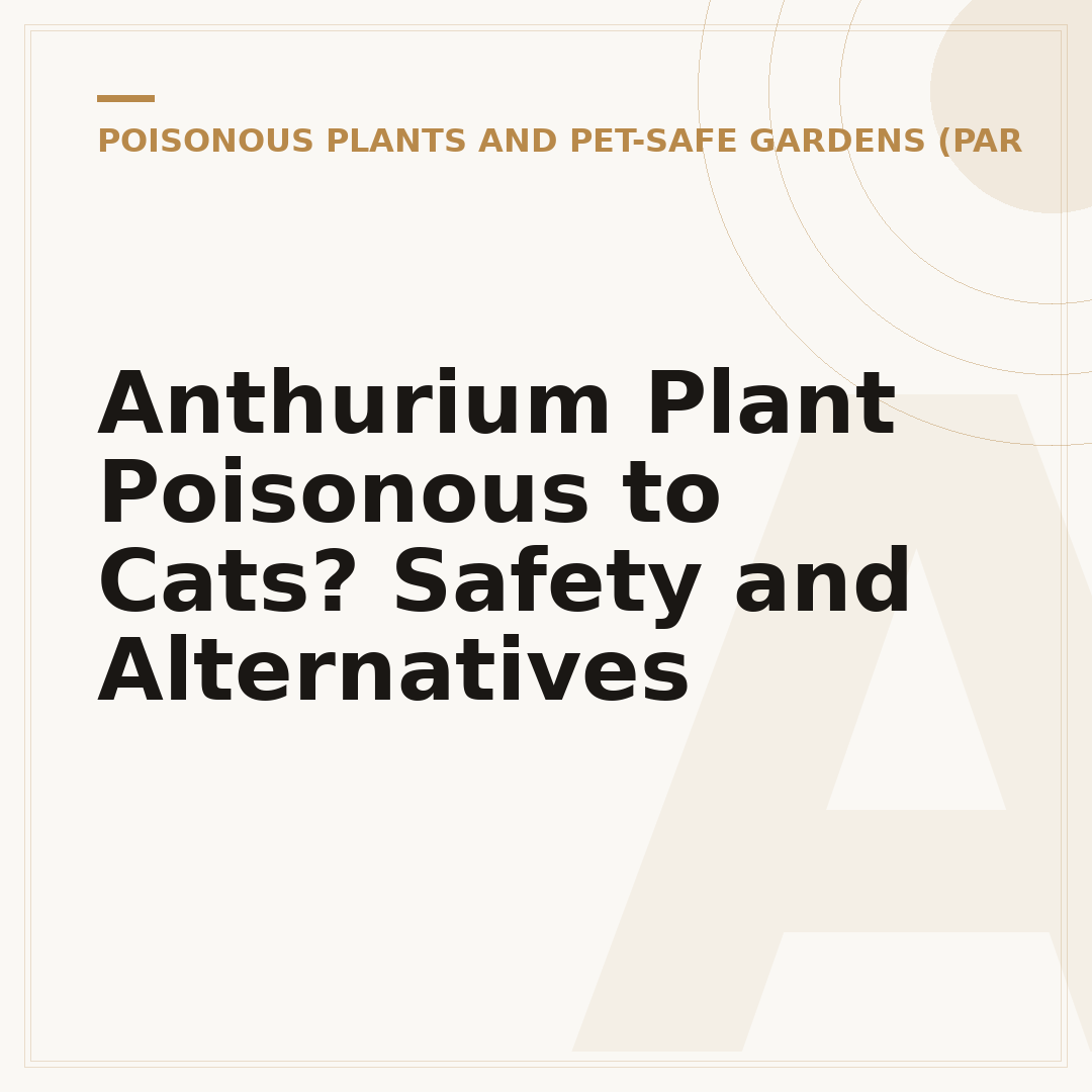 Anthurium Plant Poisonous to Cats? Safety and Alternatives