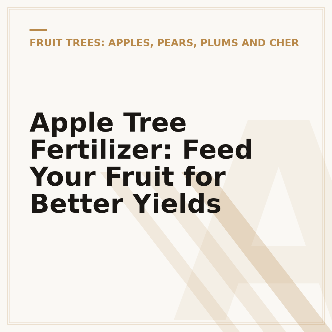 Apple Tree Fertilizer: Feed Your Fruit for Better Yields