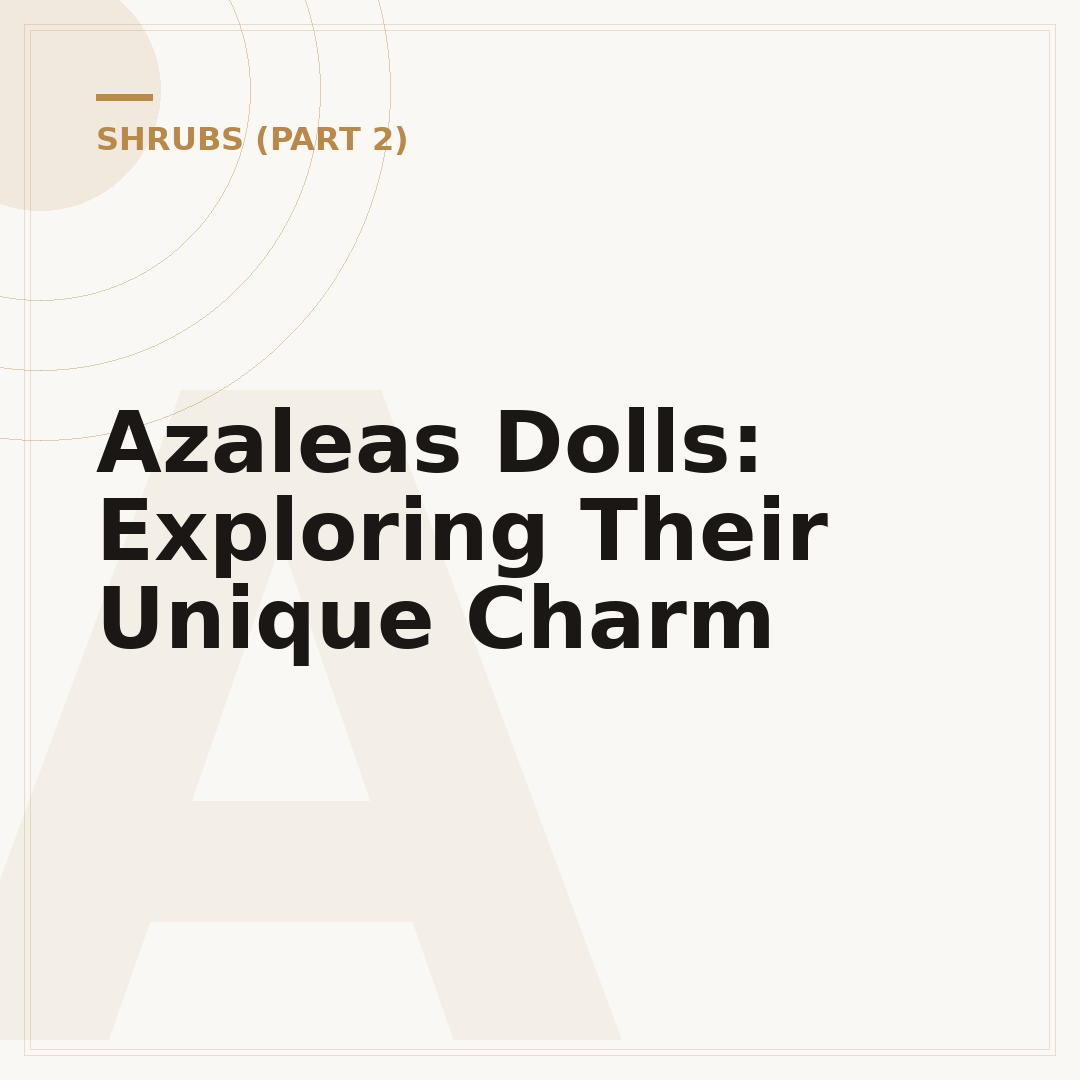 Azaleas Dolls: Exploring Their Unique Charm