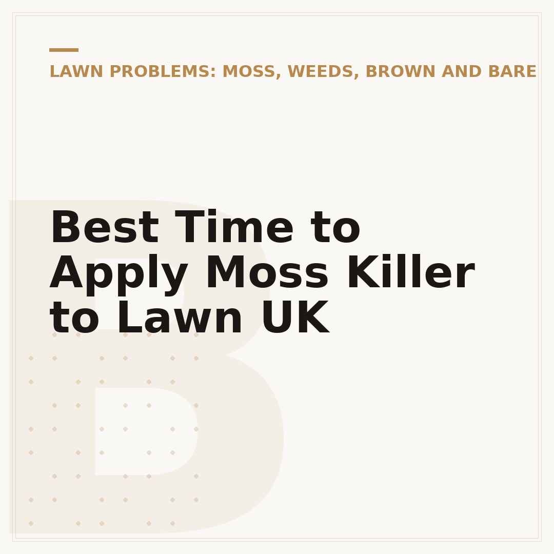 Best Time to Apply Moss Killer to Lawn UK
