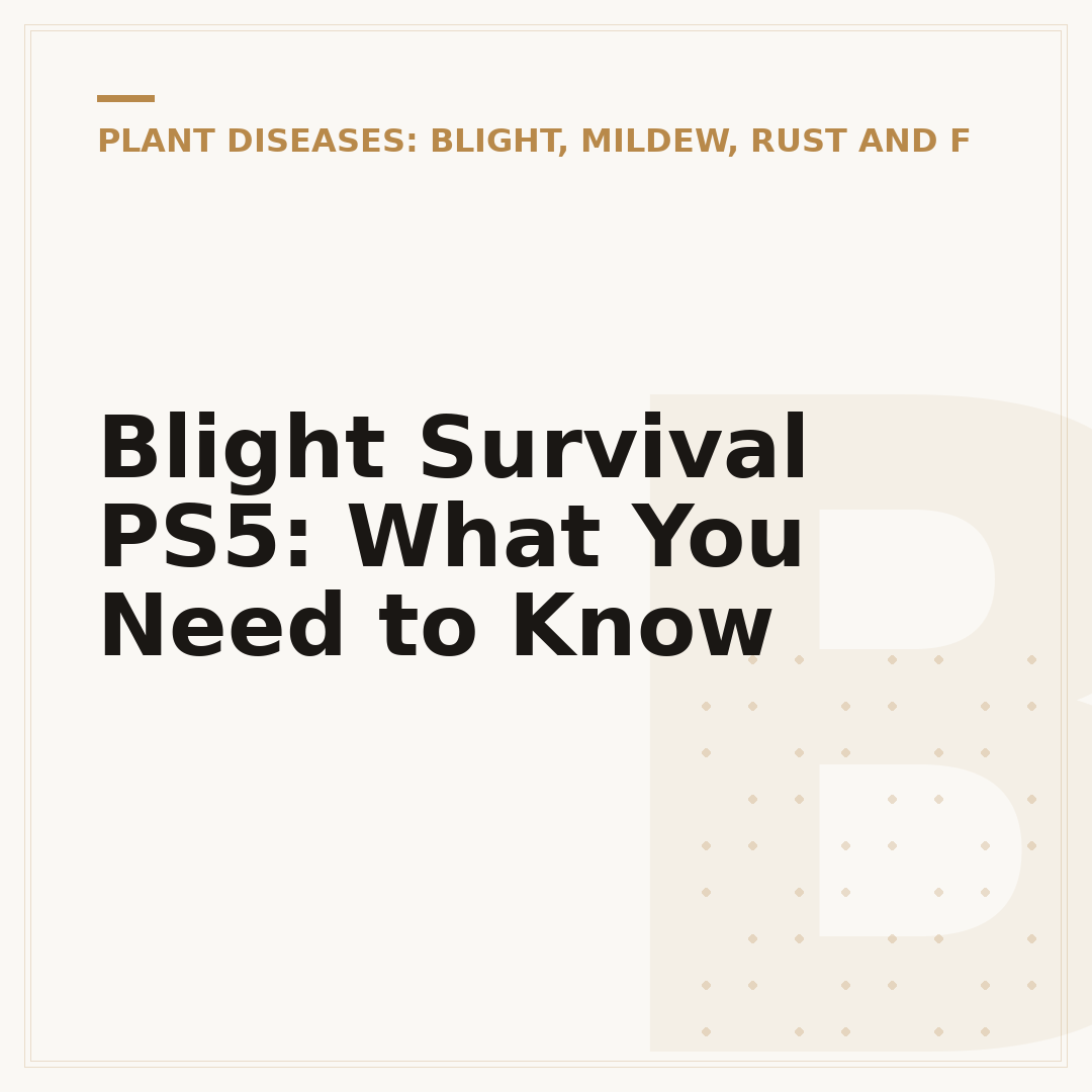 Blight Survival PS5: What You Need to Know