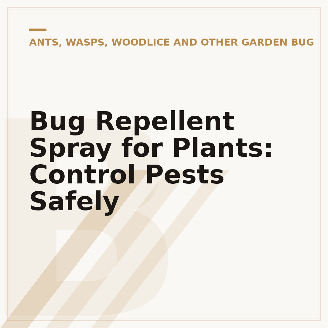 Bug Repellent Spray for Plants: Control Pests Safely