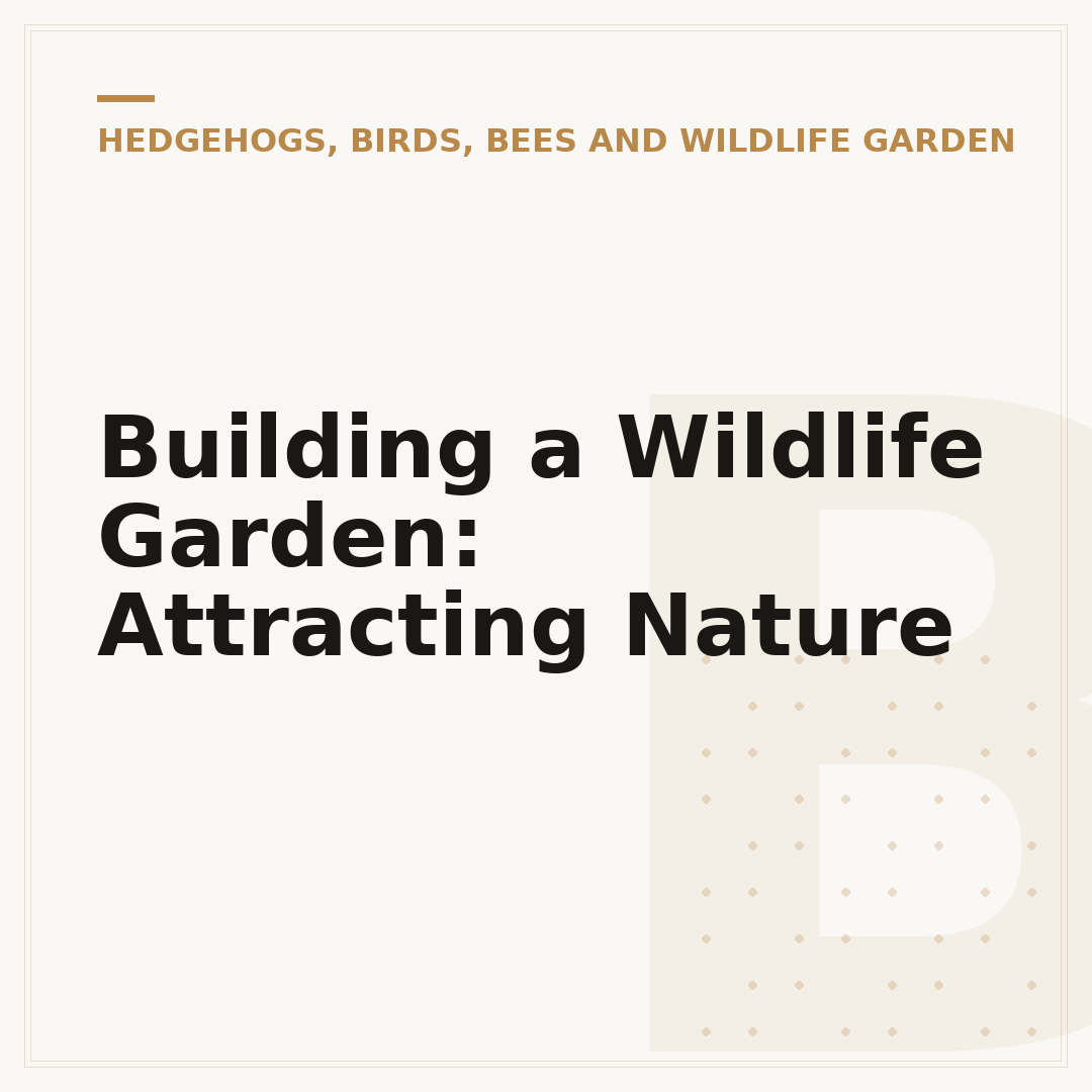 Building a Wildlife Garden: Attracting Nature
