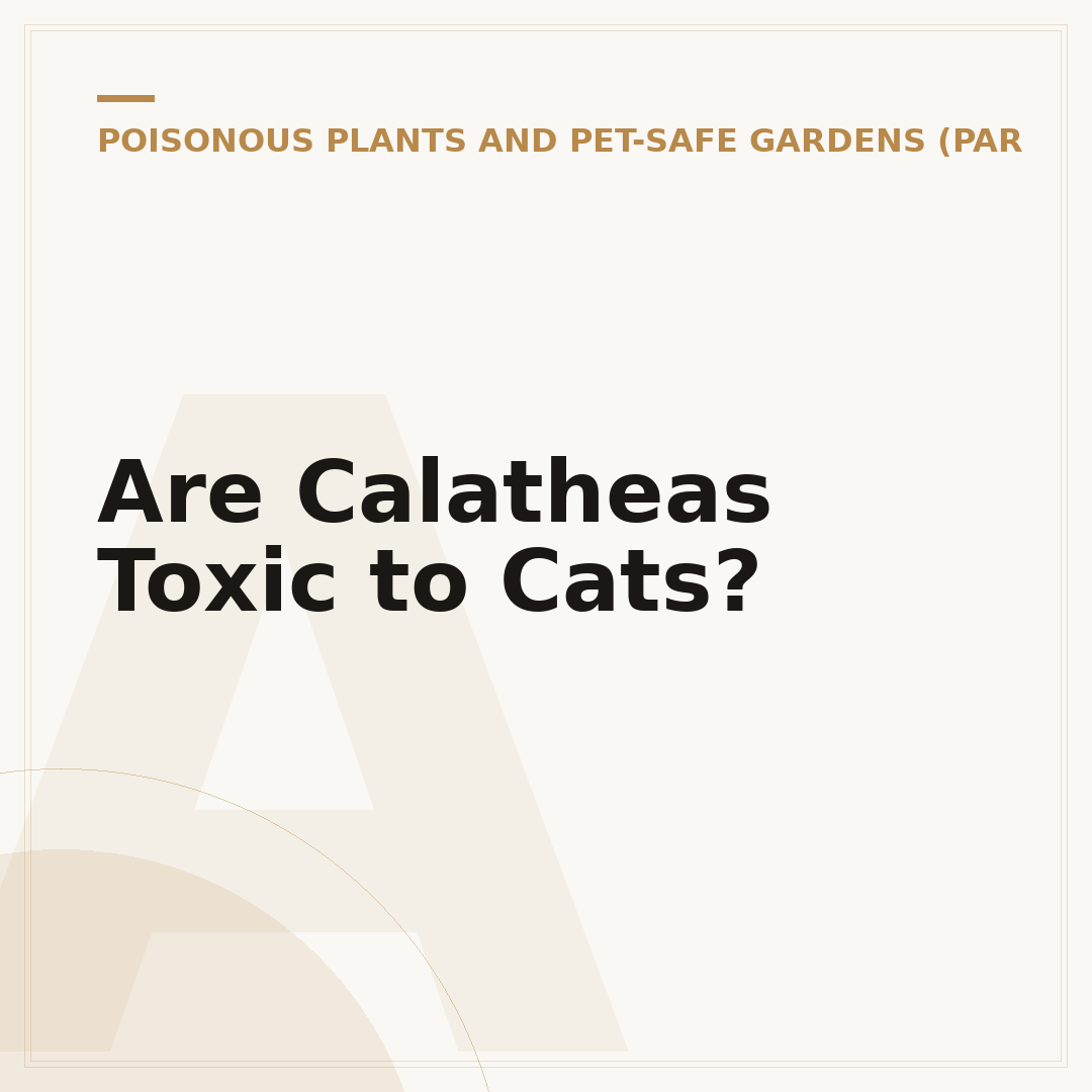 Are Calatheas Toxic to Cats?