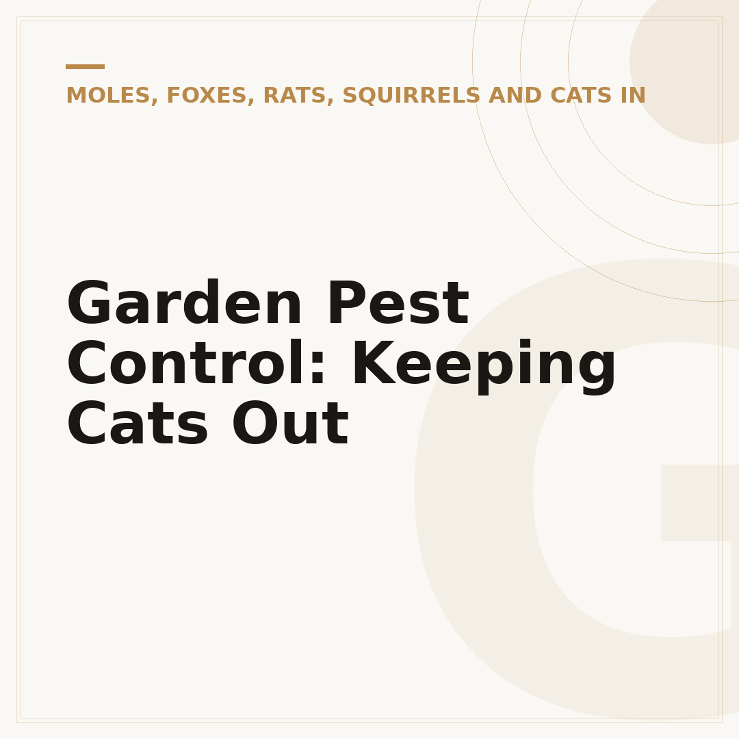 Garden Pest Control: Keeping Cats Out