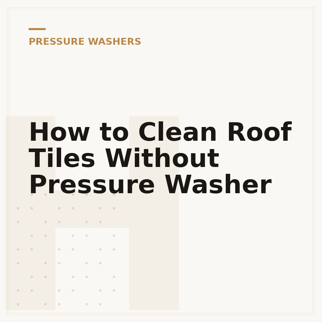How to Clean Roof Tiles Without Pressure Washer