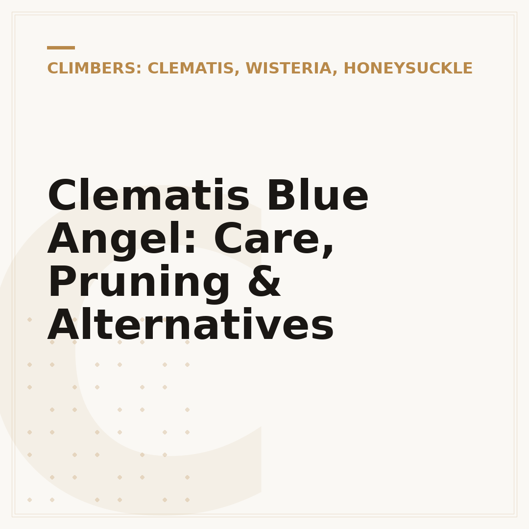Clematis Blue Angel: Care, Pruning & Alternatives