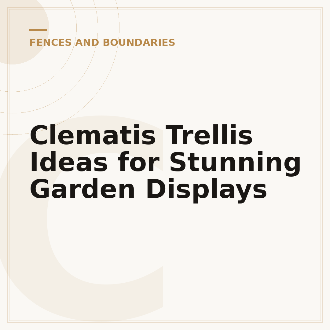 Clematis Trellis Ideas for Stunning Garden Displays