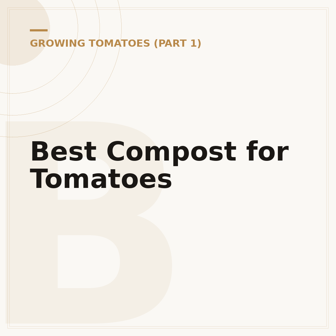 Best Compost for Tomatoes