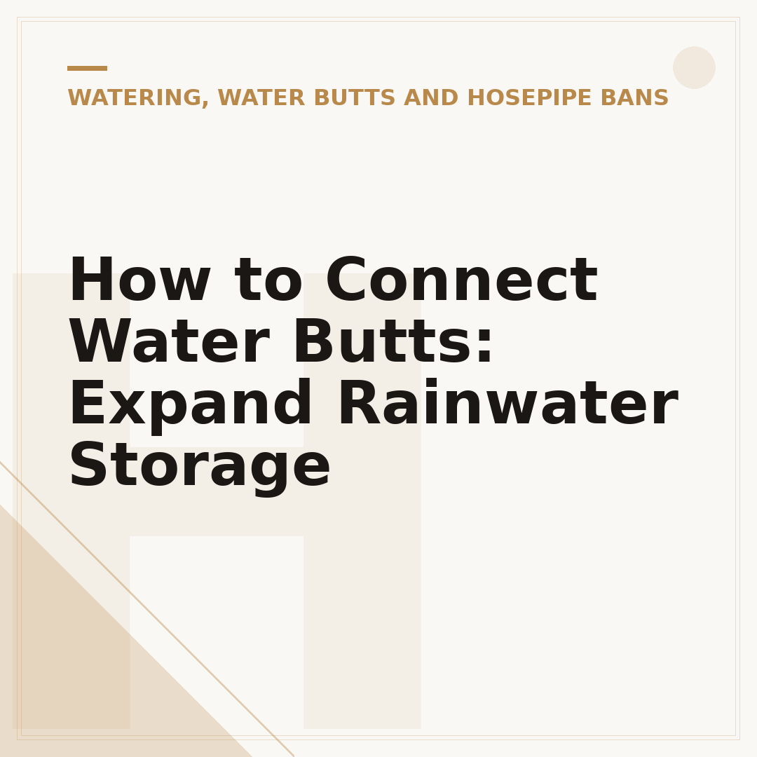 How to Connect Water Butts: Expand Rainwater Storage
