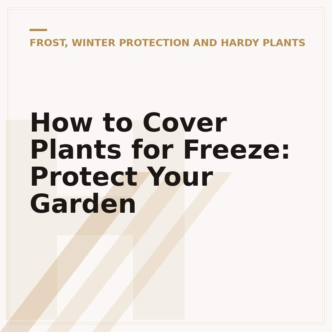 How to Cover Plants for Freeze: Protect Your Garden