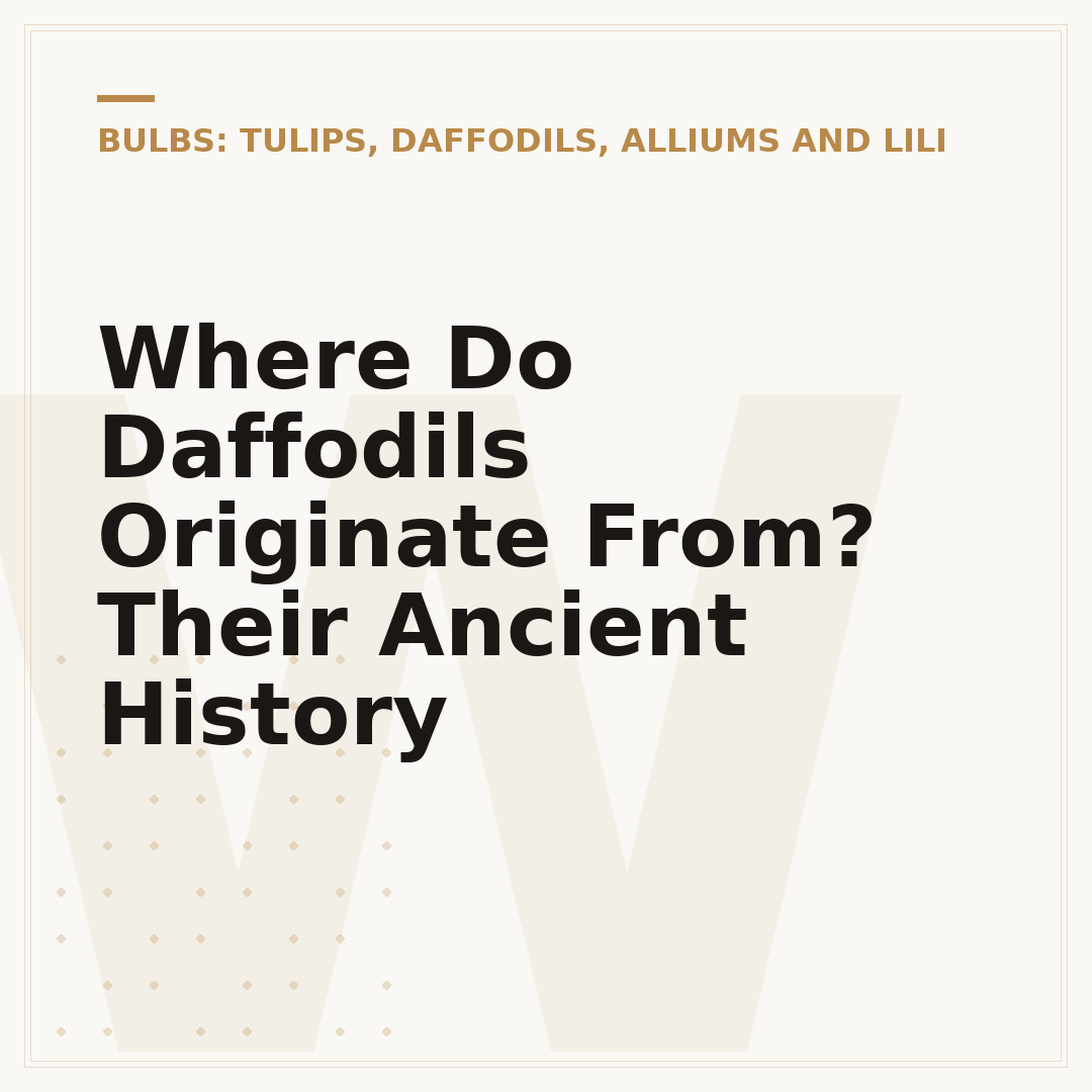 Where Do Daffodils Originate From? Their Ancient History