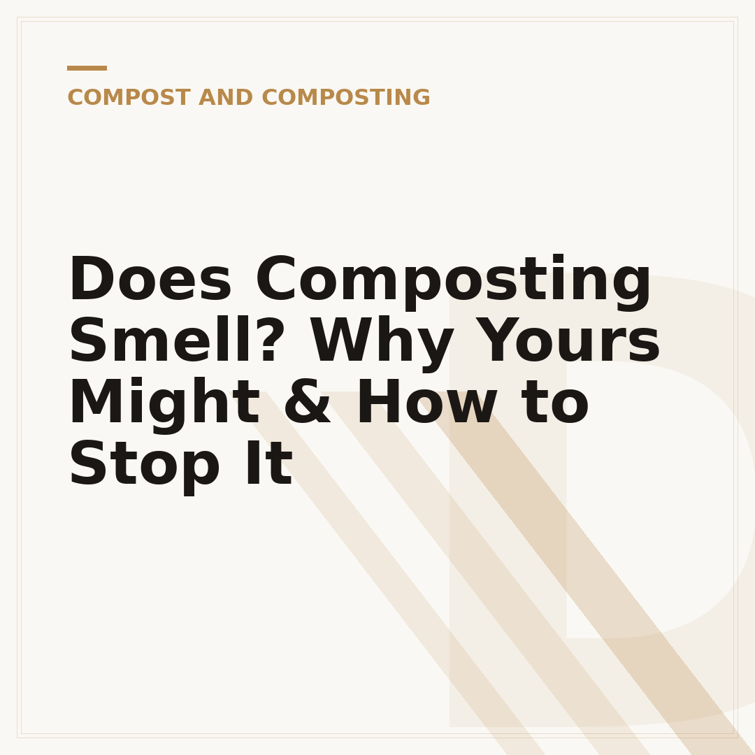 Does Composting Smell? Why Yours Might & How to Stop It