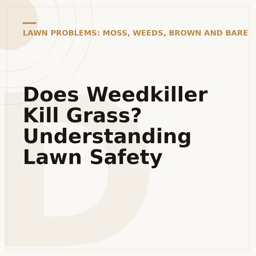 Does Weedkiller Kill Grass? Understanding Lawn Safety