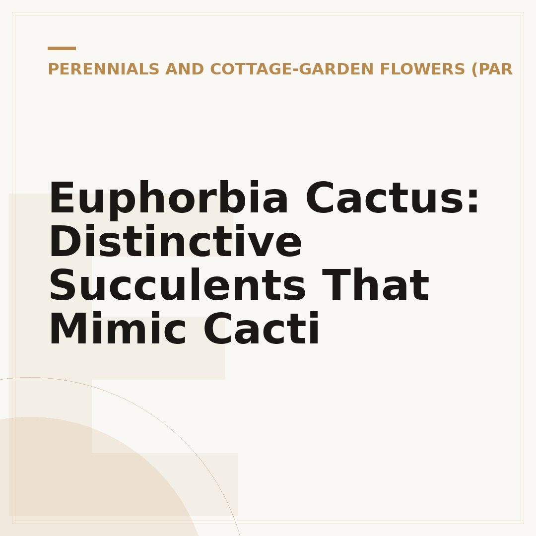 Euphorbia Cactus: Distinctive Succulents That Mimic Cacti