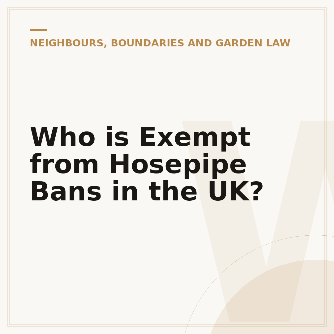 Who is Exempt from Hosepipe Bans in the UK?