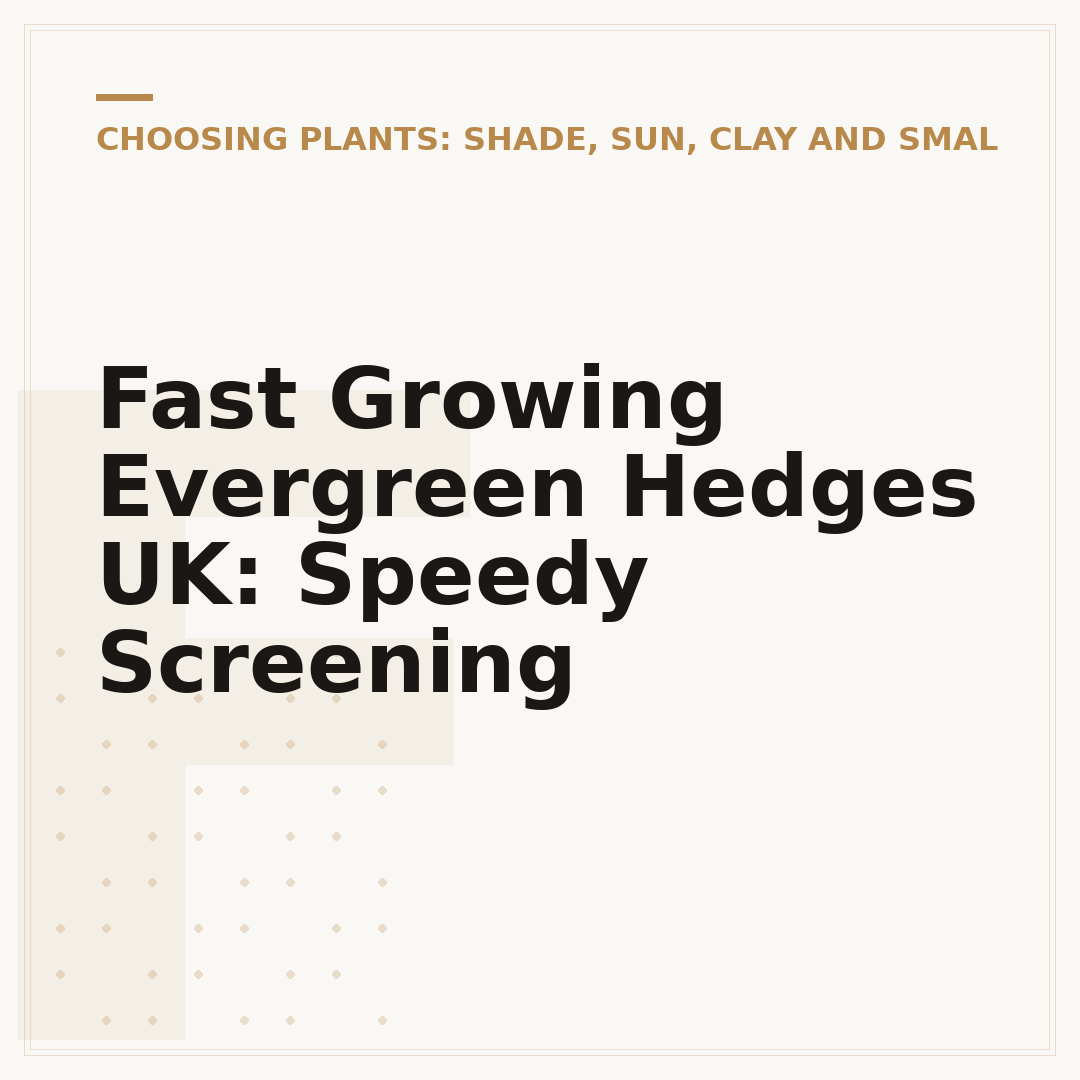 Fast Growing Evergreen Hedges UK: Speedy Screening