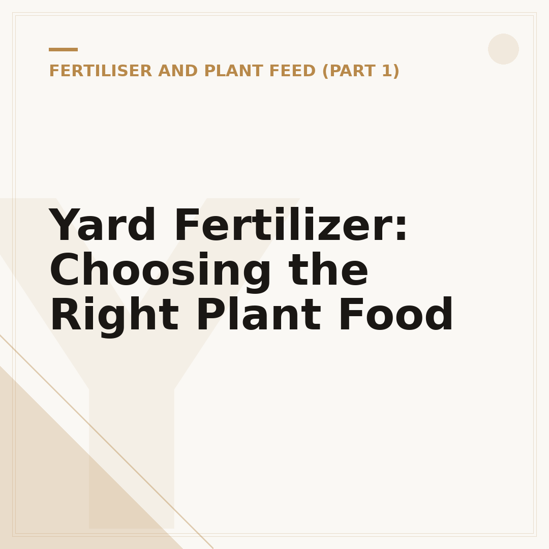 Yard Fertilizer: Choosing the Right Plant Food