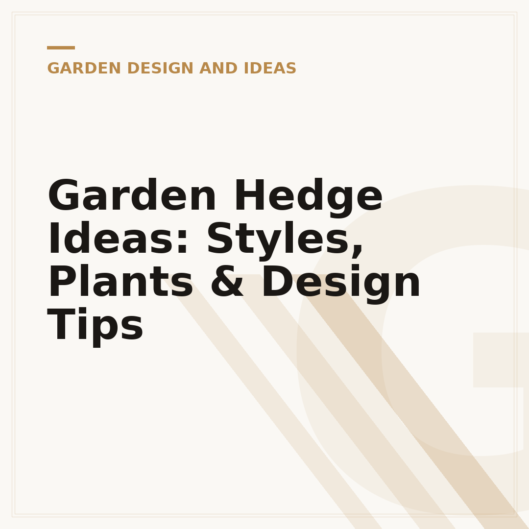 Garden Hedge Ideas: Styles, Plants & Design Tips