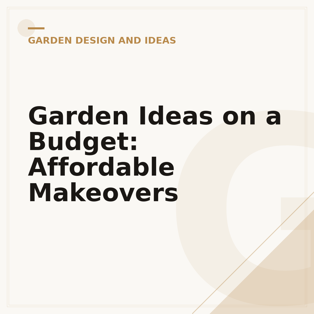 Garden Ideas on a Budget: Affordable Makeovers