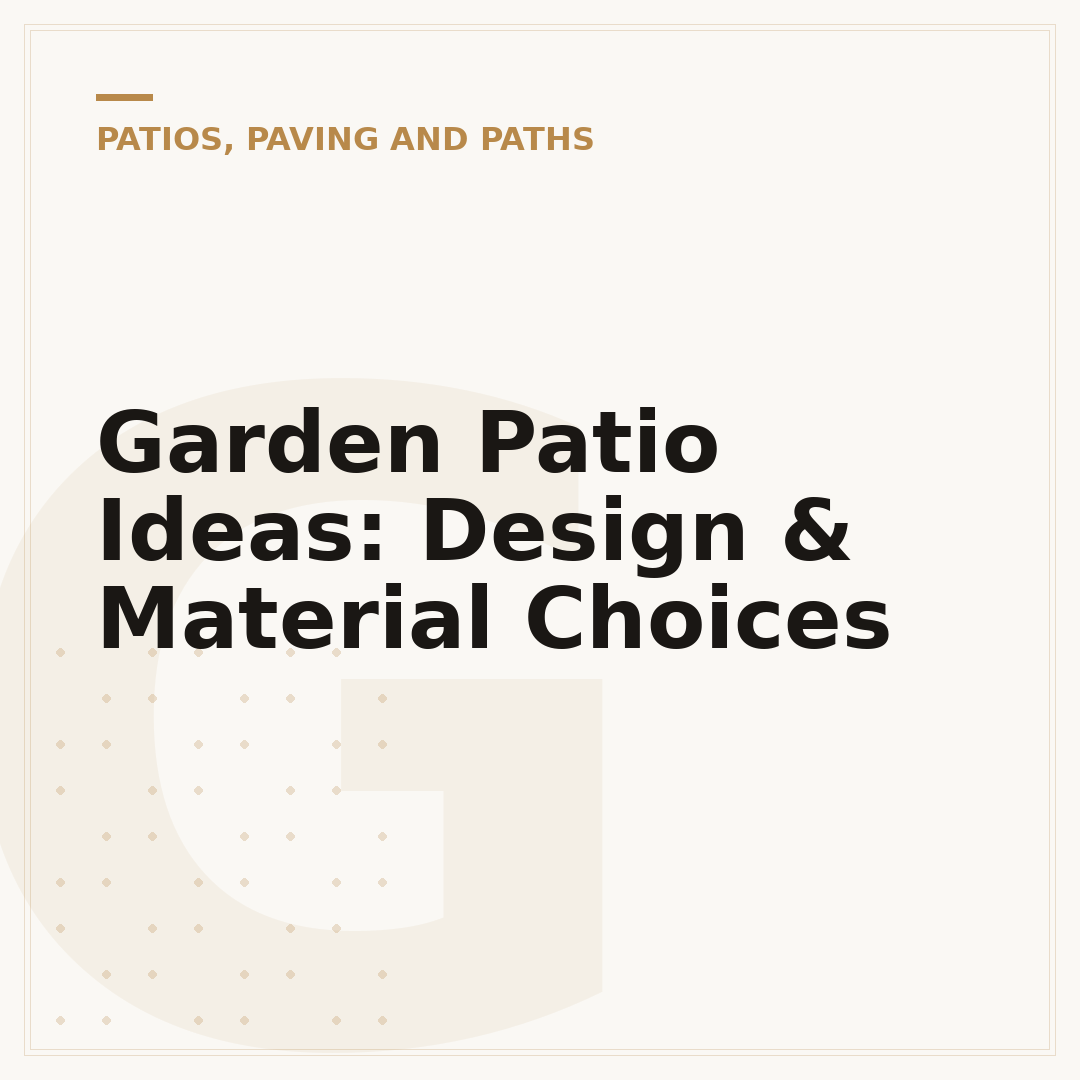 Garden Patio Ideas: Design & Material Choices