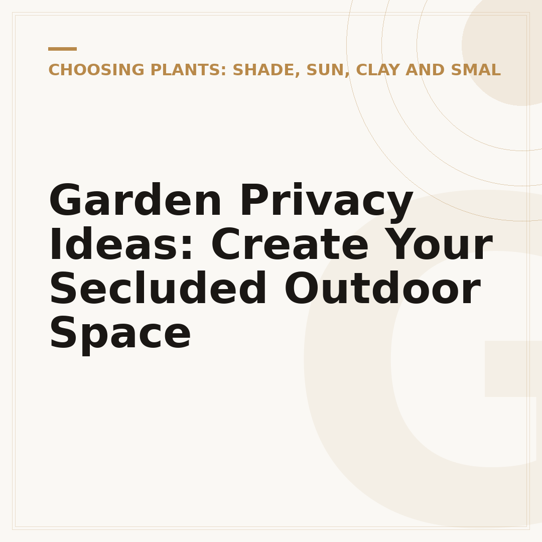 Garden Privacy Ideas: Create Your Secluded Outdoor Space