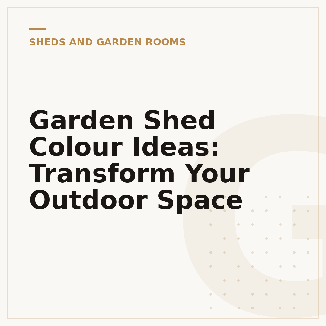 Garden Shed Colour Ideas: Transform Your Outdoor Space