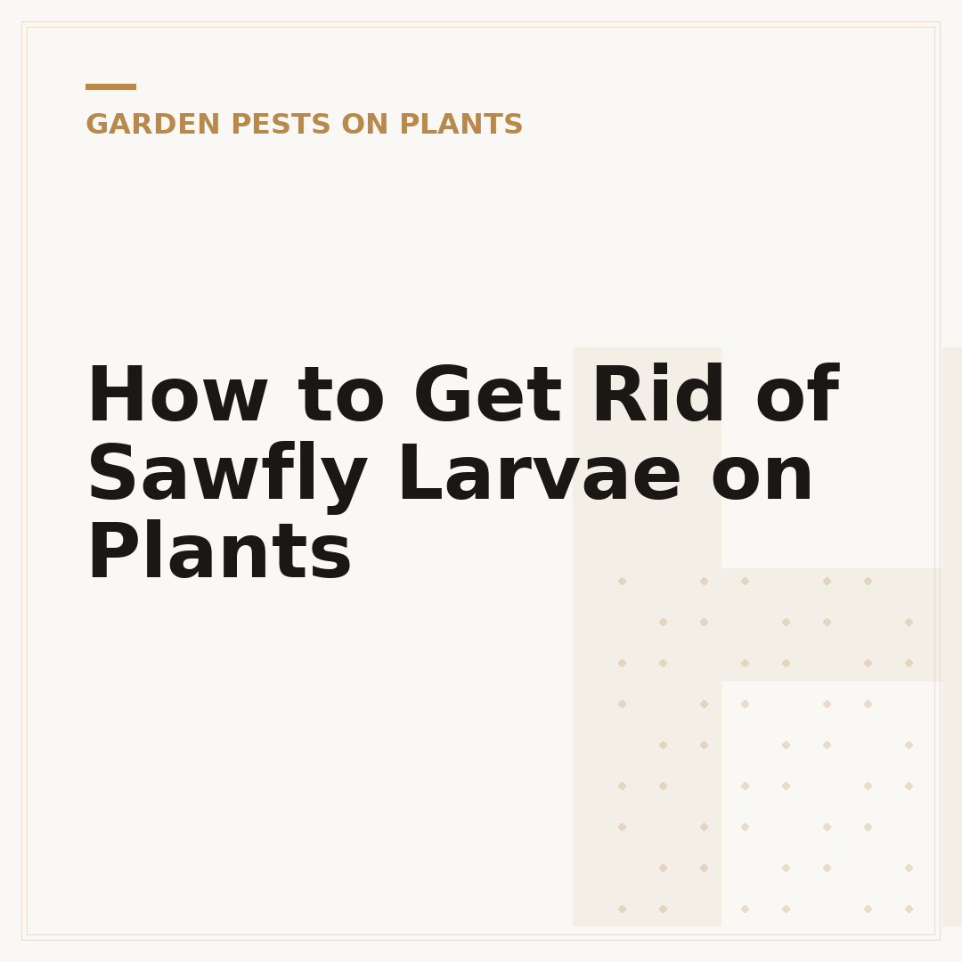 How to Get Rid of Sawfly Larvae on Plants