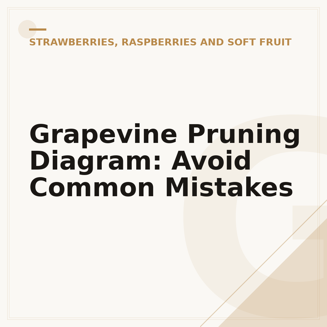 Grapevine Pruning Diagram: Avoid Common Mistakes