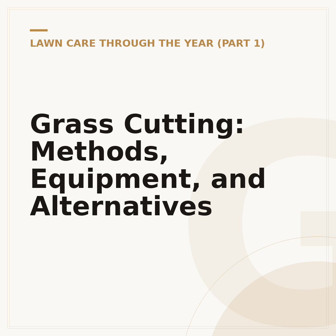 Grass Cutting: Methods, Equipment, and Alternatives
