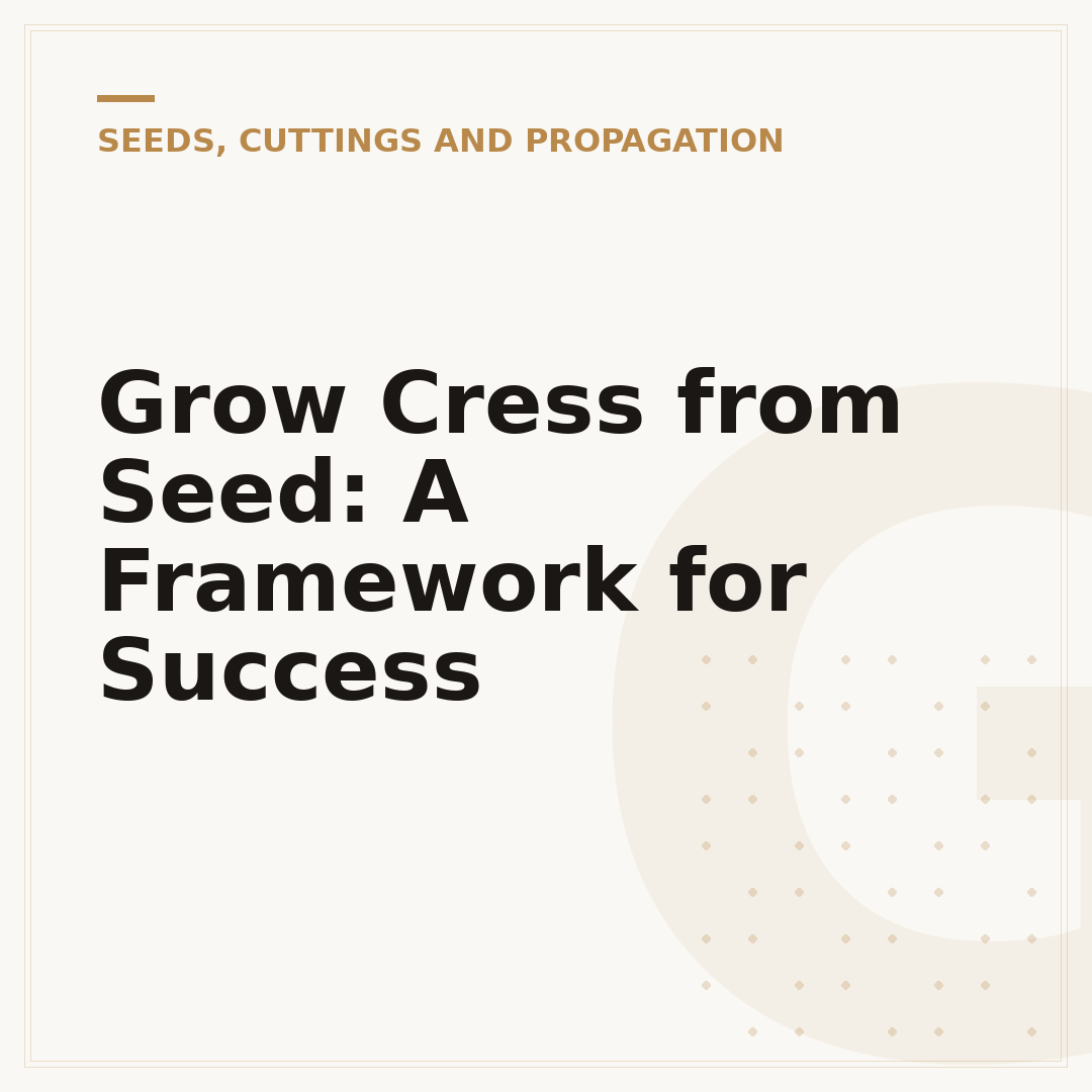 Grow Cress from Seed: A Framework for Success
