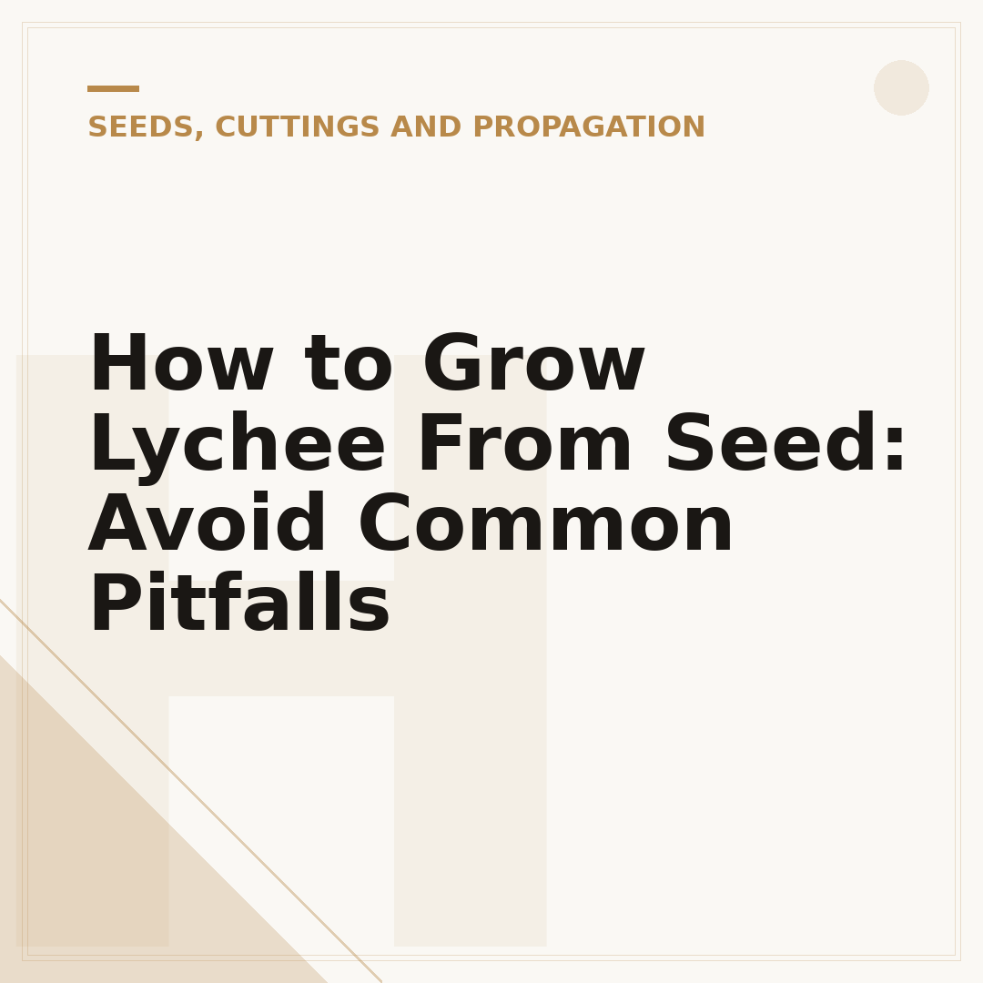 How to Grow Lychee From Seed: Avoid Common Pitfalls
