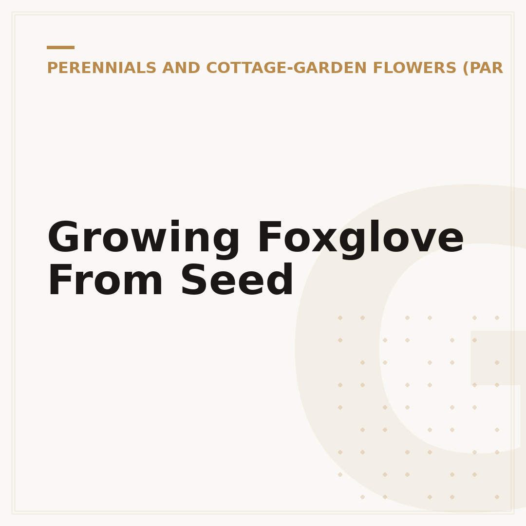 Growing Foxglove From Seed