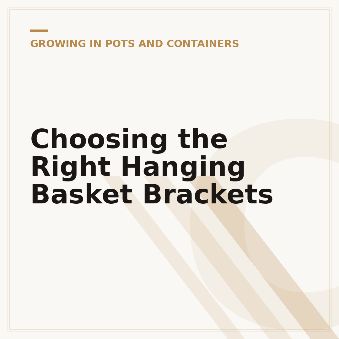 Choosing the Right Hanging Basket Brackets