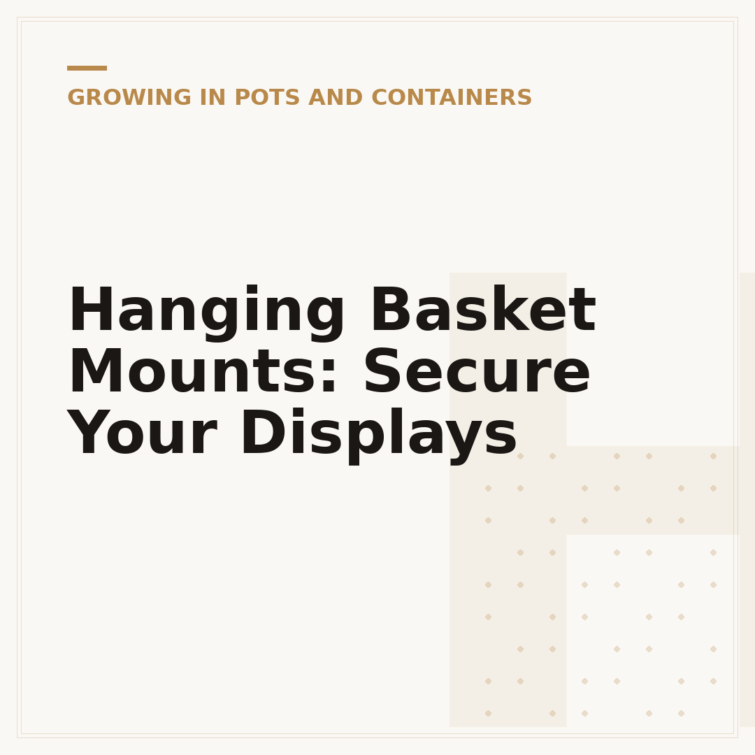 Hanging Basket Mounts: Secure Your Displays