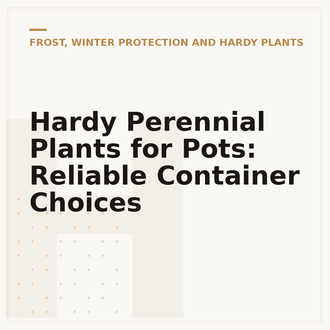 Hardy Perennial Plants for Pots: Reliable Container Choices
