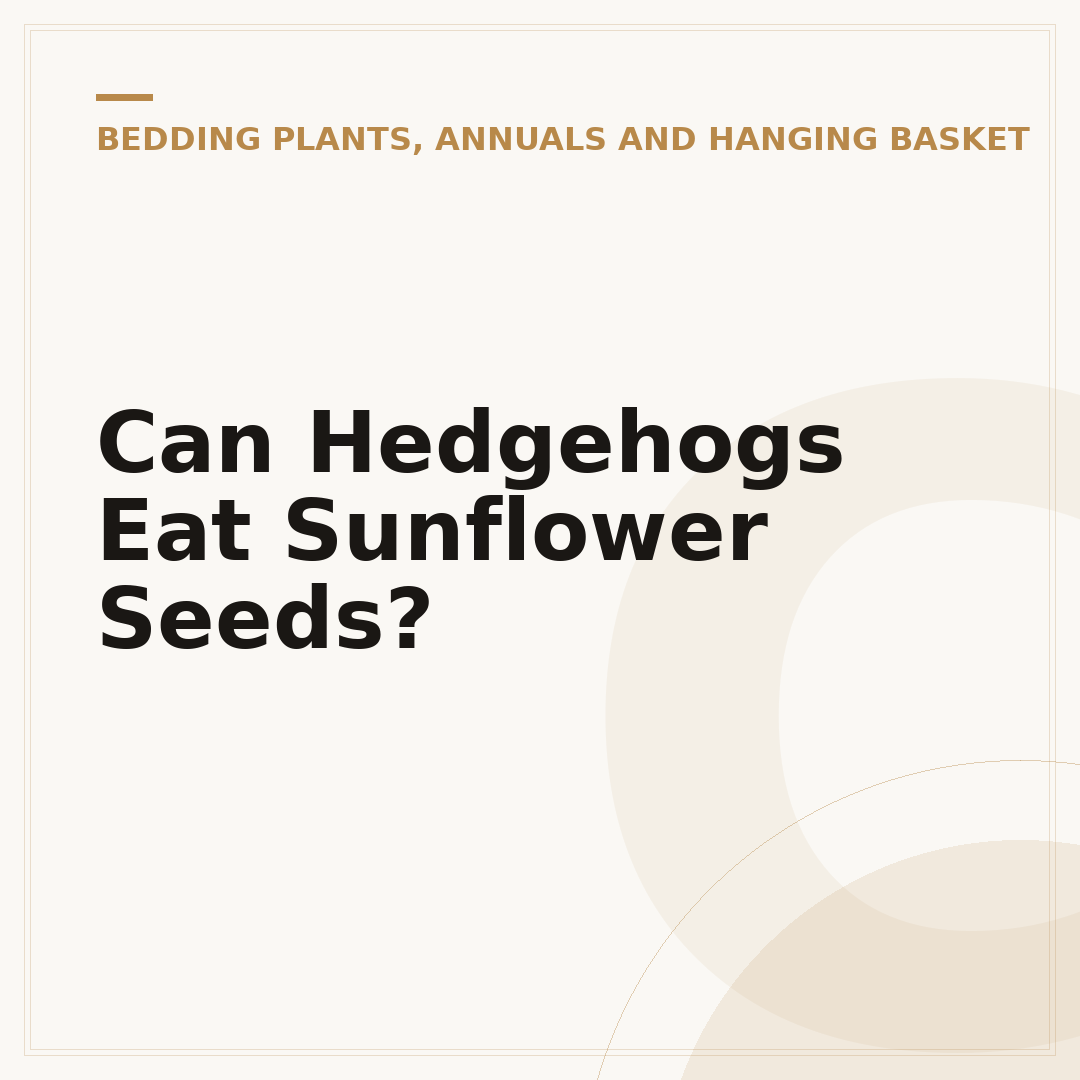 Can Hedgehogs Eat Sunflower Seeds?