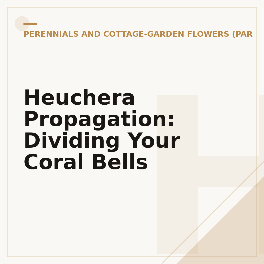 Heuchera Propagation: Dividing Your Coral Bells