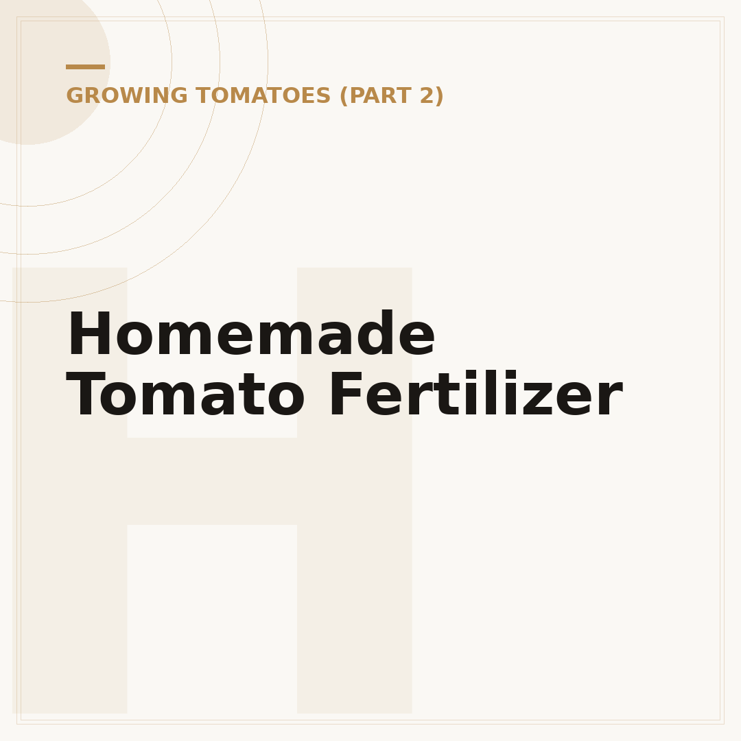 Homemade Tomato Fertilizer