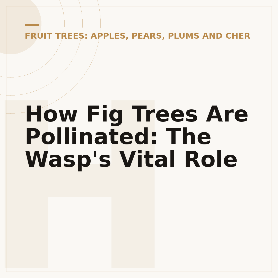 How Fig Trees Are Pollinated: The Wasp's Vital Role