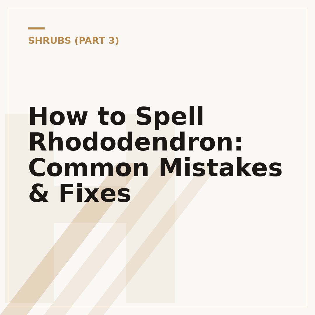 How to Spell Rhododendron: Common Mistakes & Fixes