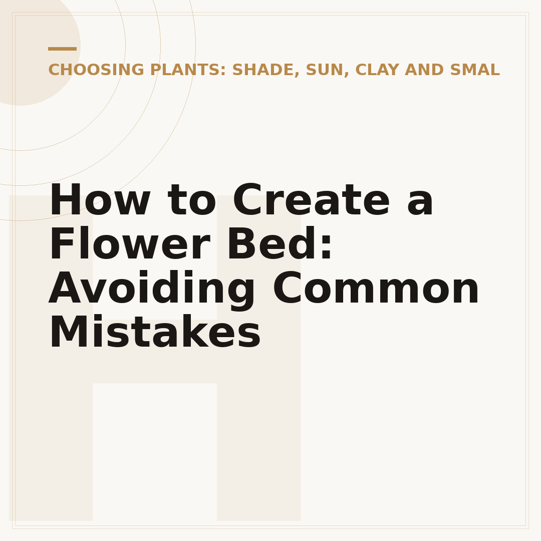 How to Create a Flower Bed: Avoiding Common Mistakes