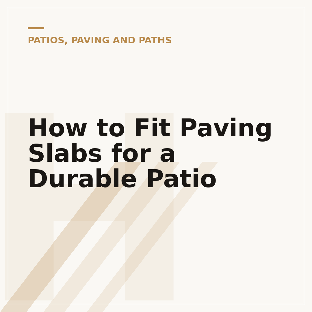 How to Fit Paving Slabs for a Durable Patio