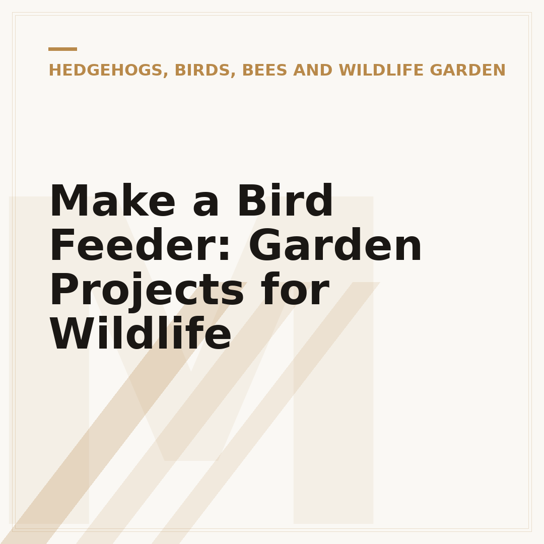 Make a Bird Feeder: Garden Projects for Wildlife