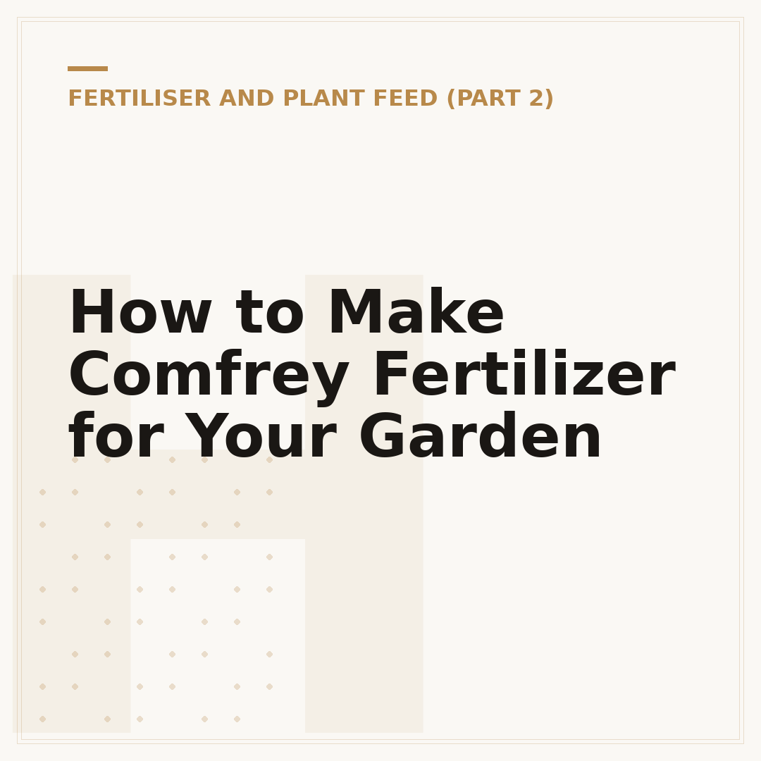 How to Make Comfrey Fertilizer for Your Garden