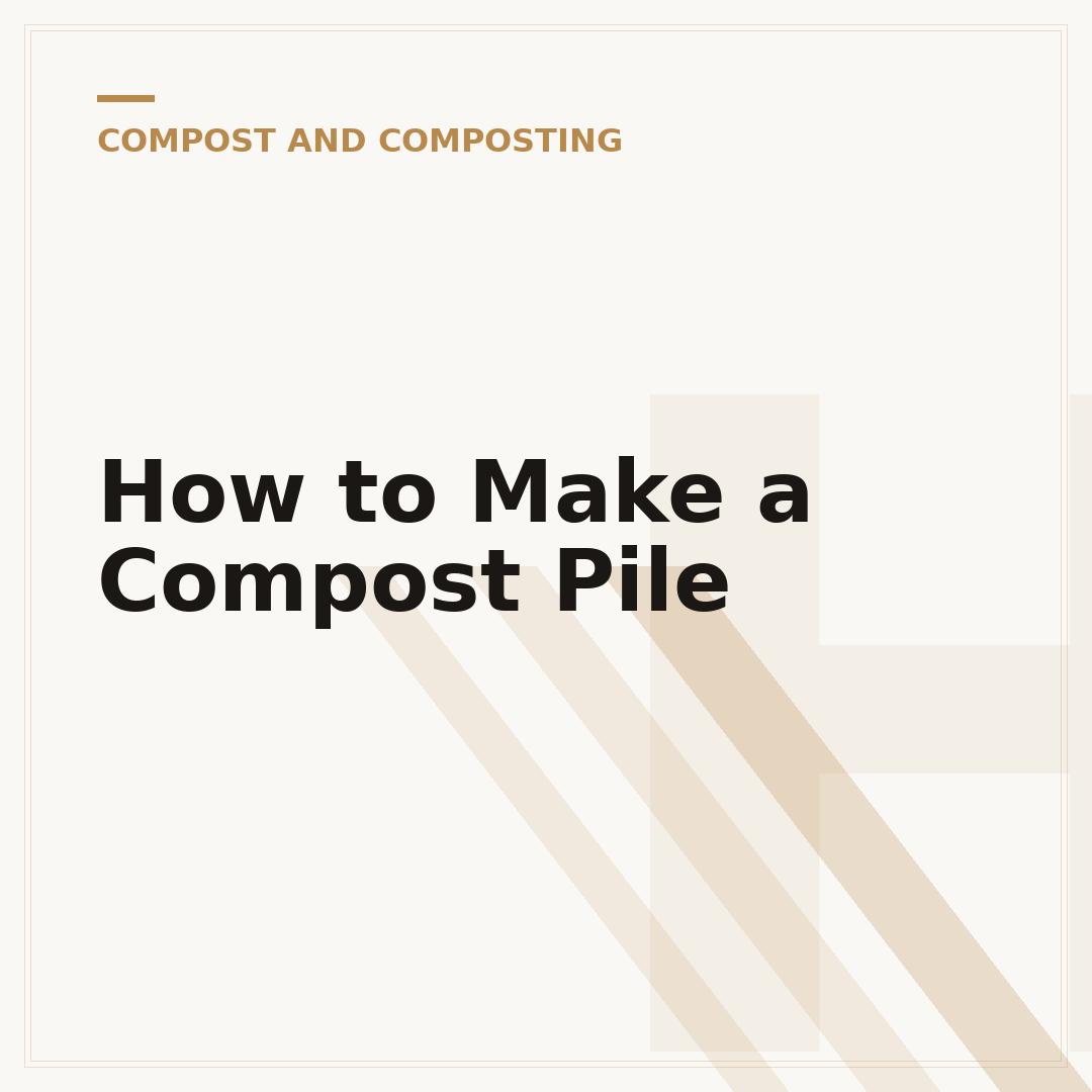 How to Make a Compost Pile