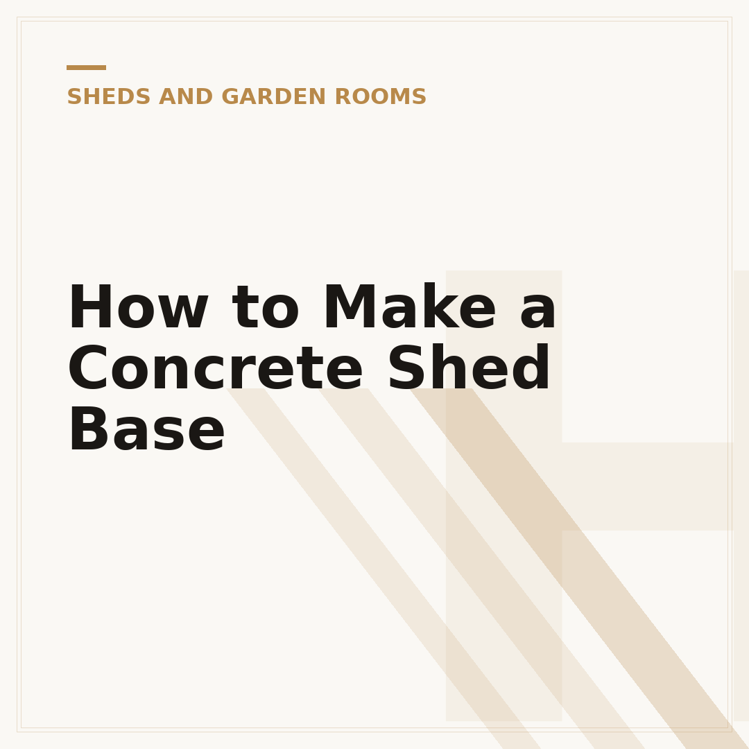 How to Make a Concrete Shed Base