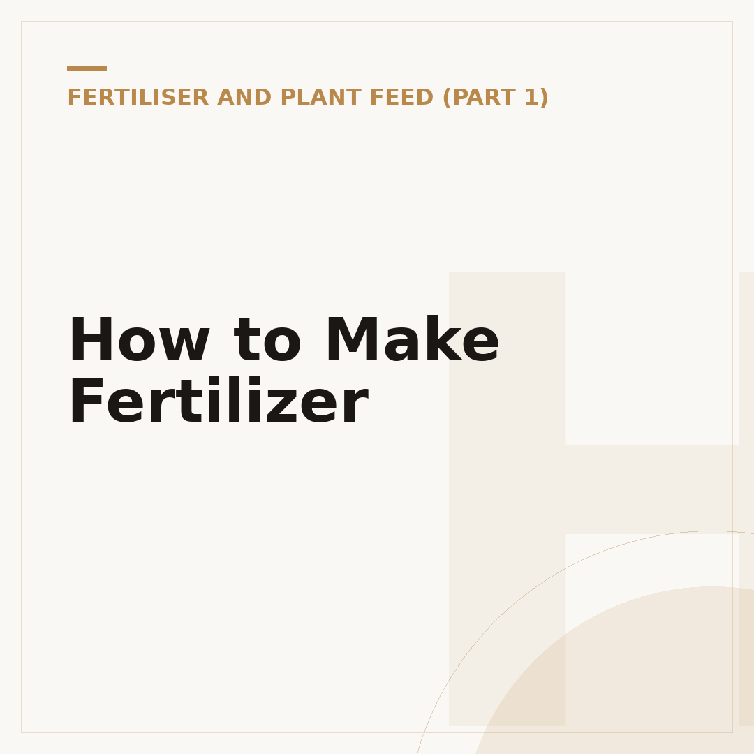 How to Make Fertilizer